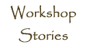 Workshop Stories